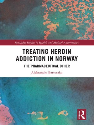 cover image of Treating Heroin Addiction in Norway